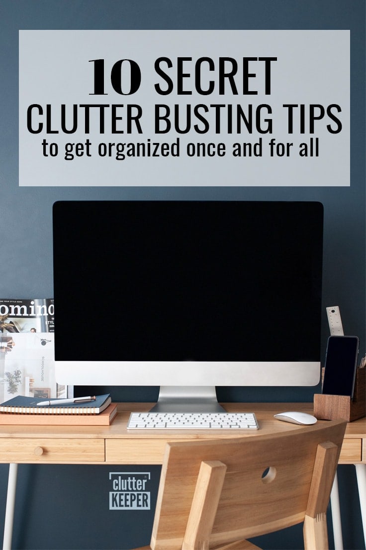 10 secret clutter busting tips to get organized once and for all