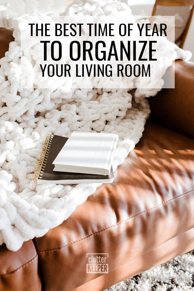 The Best Time of Year to Organize Your Living Room