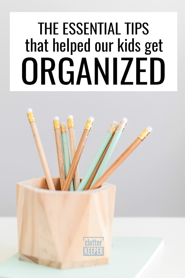 The essential tips that helped our kids get organized
