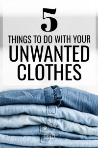 5 Things To Do With Your Unwanted Clothes - Clutter Keeper®