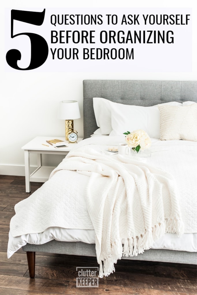 Bedroom Organization: Your Complete Guide - Clutter Keeper®