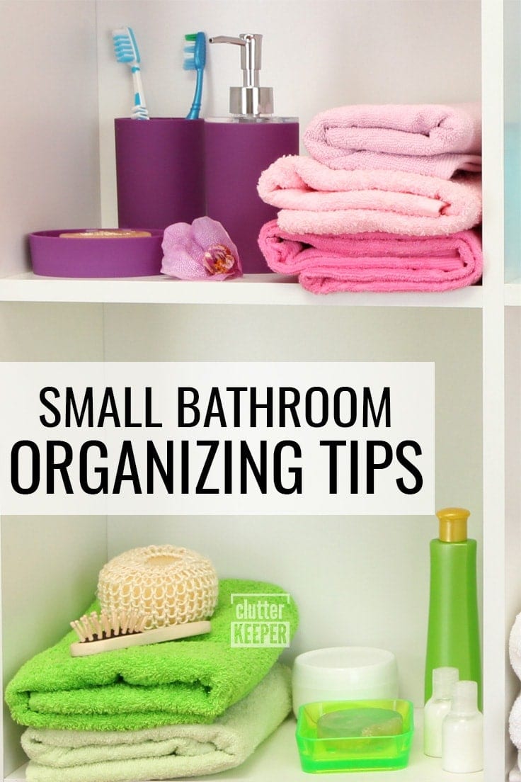 Small Bathroom Organizing Tips