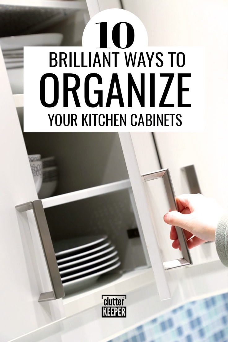 10 brilliants ways to organize your kitchen cabinets