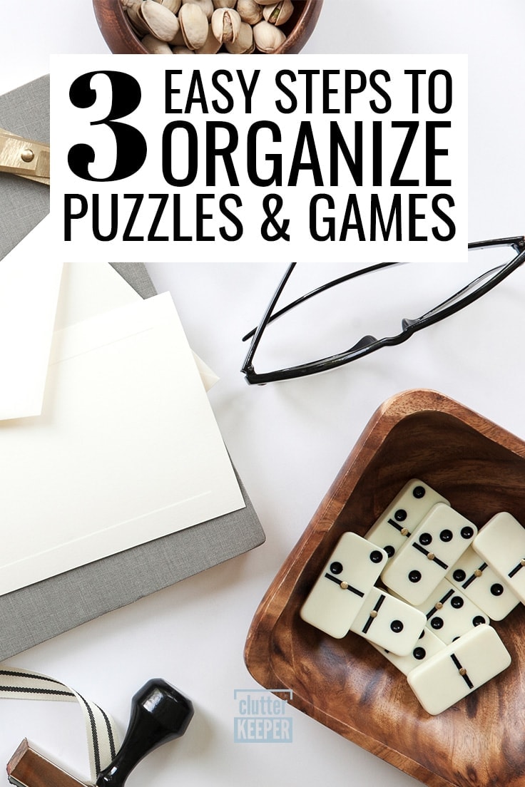 3 easy steps to organize puzzles and games.