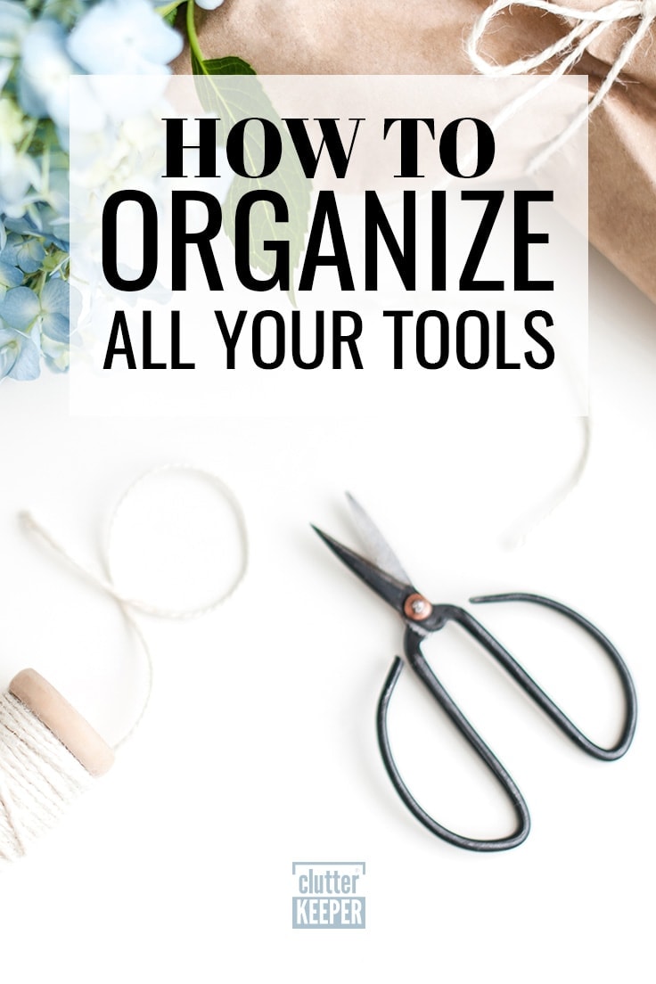 How to organize all your tools.