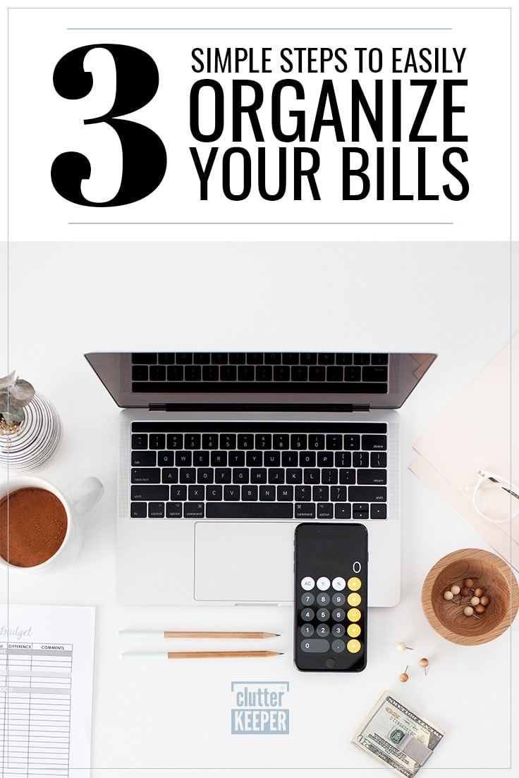 3 simple steps to easily organize your bills.