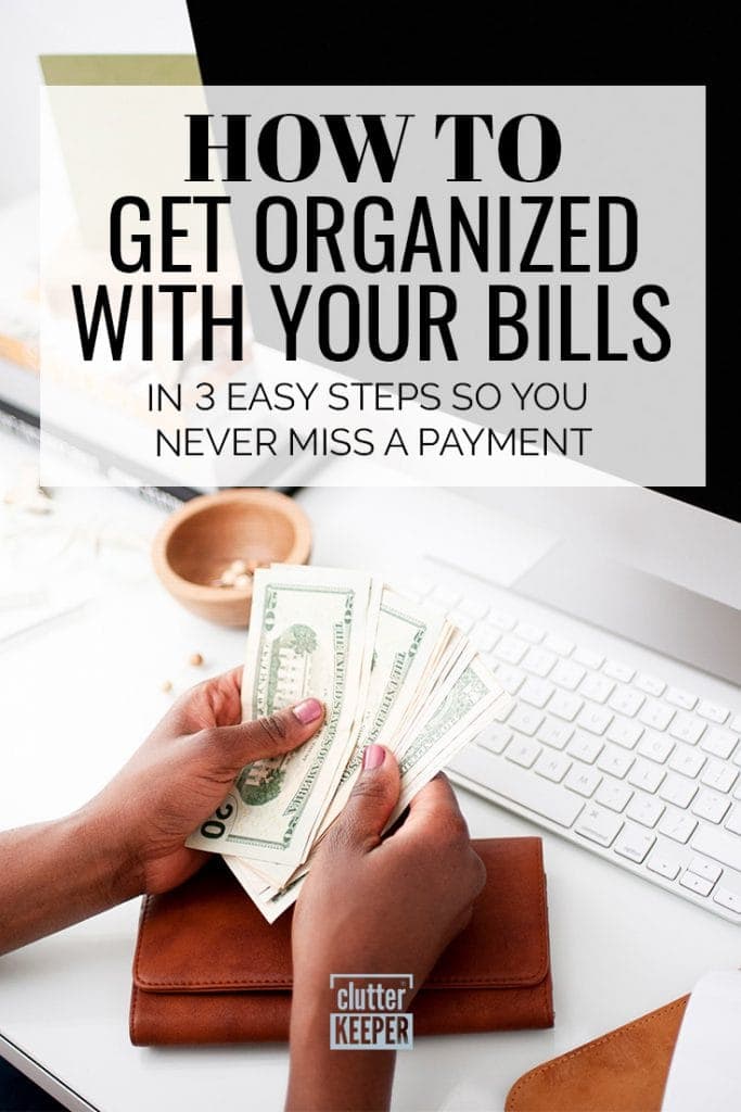 How to get organized with your bills in 3 easy steps so you never miss a payment.