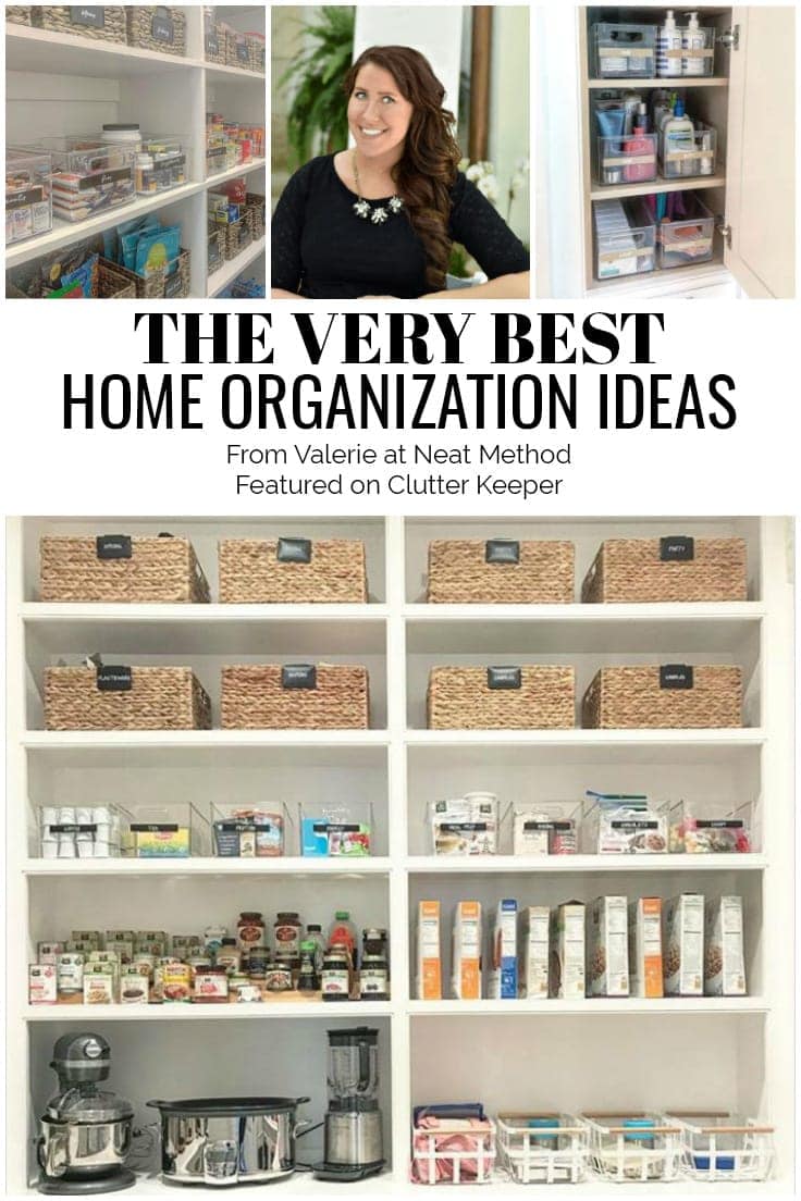 The Very Best Home Organization Ideas from Valerie at Neat Method Featured on ClutterKeeper.com