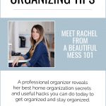 The Very Best Organizing Tips, Meet Rachel from A Beautiful Mess 101, A professional organizer reveals her best home organization secrets and useful hacks you can do today to get organized and stay organized.