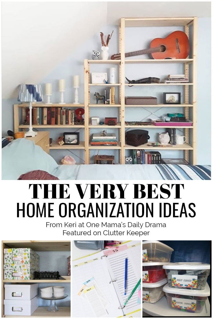 The Very Best Home Organization Ideas from Keri at One Mama's Daily Drama Featured on ClutterKeeper.com