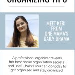 The Very Best Organizing Tips, Meet Keri from One Mama's Daily Drama, A professional organizer reveals her best home organization secrets and useful hacks you can do today to get organized and stay organized.