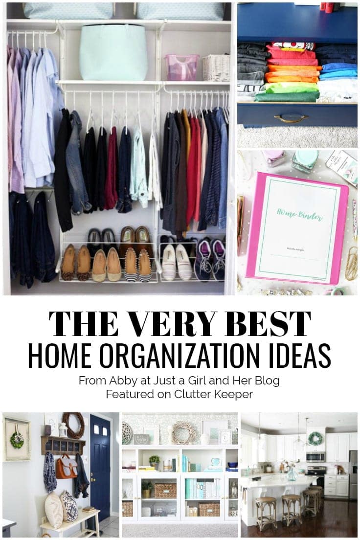 The Very Best Home Organization Ideas from Abby at Just a Girl and Her Blog Featured on ClutterKeeper.com