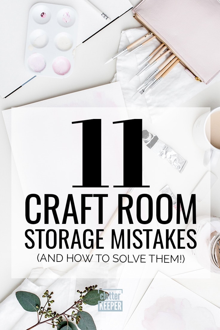 11 Craft Room Storage Mistakes (And How to Solve Them!)