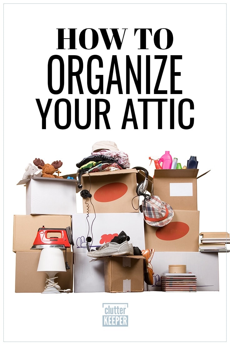 How to Organize Your Attic.