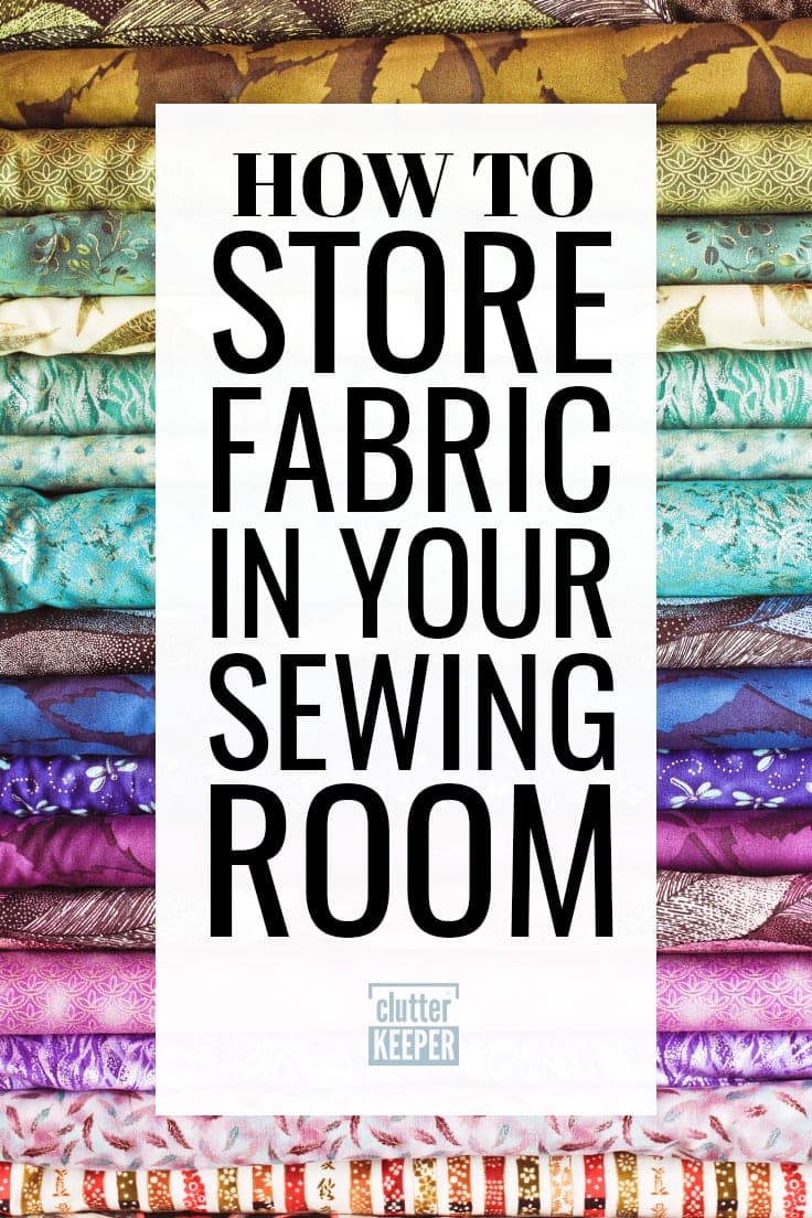 How to Store Fabric in Your Sewing Room