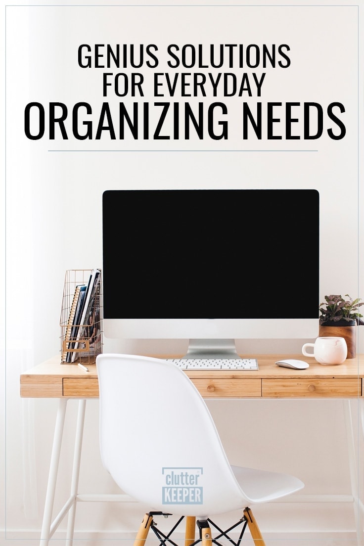 Genius Solutions for Everyday Organizing Needs