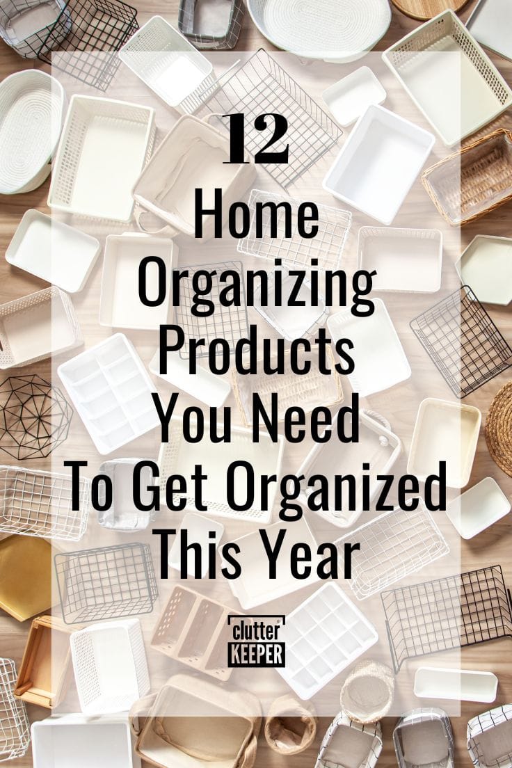 12 home organizing products you need to get organized this year.