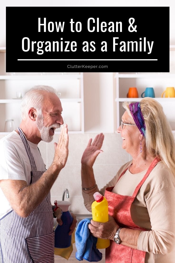 How to clean and organize as a family.